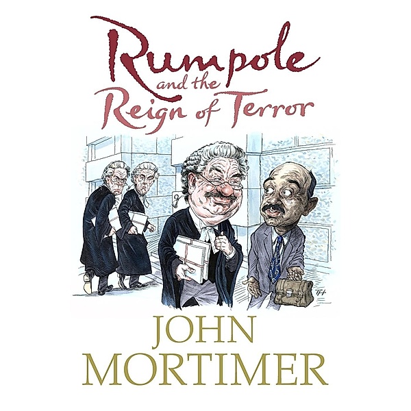 Rumpole and the Reign of Terror, John Mortimer