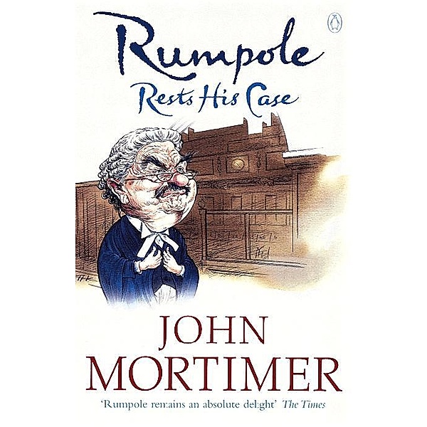 Rumpole Rests His Case, John Mortimer