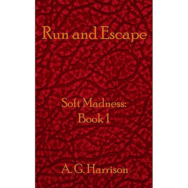 Run and Escape, A. G. Harrison