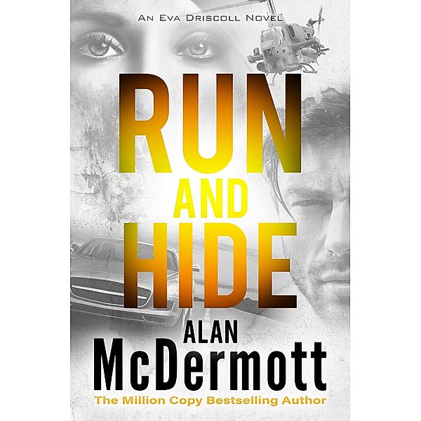 Run and Hide (Eva Driscoll) / Eva Driscoll, Alan McDermott