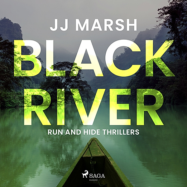 Run and Hide Thrillers - 2 - Black River, Jj Marsh
