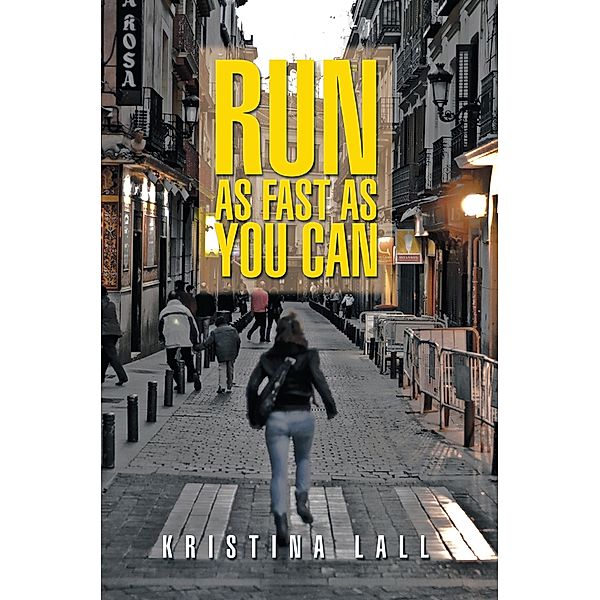 Run as Fast as You Can, Kristina Lall