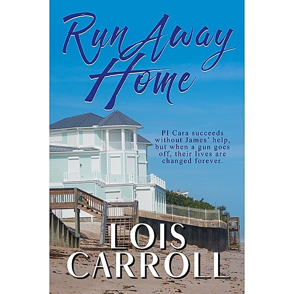 Run Away Home: A Romantic Suspense Novel, Lois Carroll