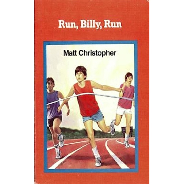 Run, Billy, Run, Matt Christopher