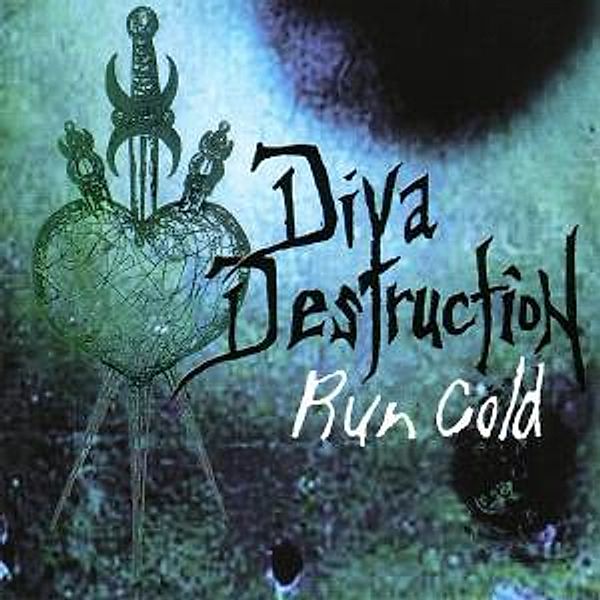 Run Cold, Diva Destruction