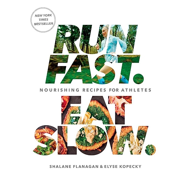 Run Fast. Eat Slow., Shalane Flanagan, Elyse Kopecky