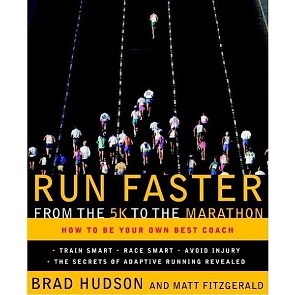 Run Faster from the 5K to the Marathon, Brad Hudson, Matt Fitzgerald