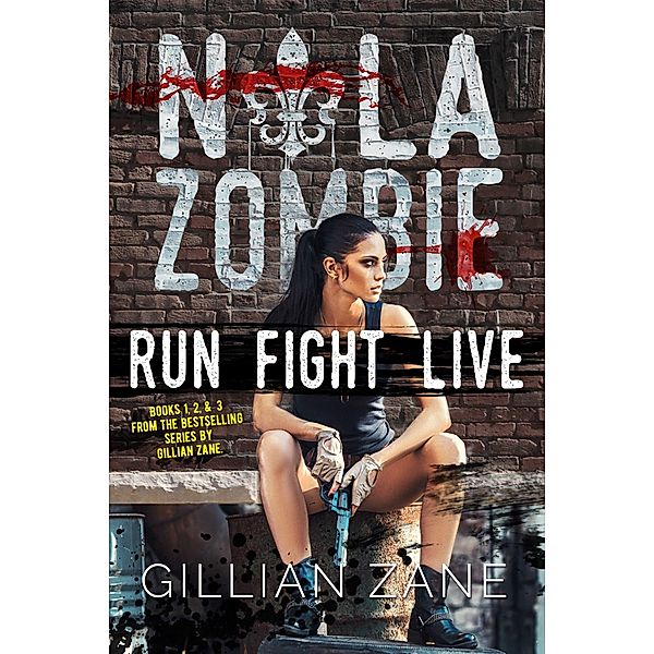 Run Fight Live, Gillian Zane