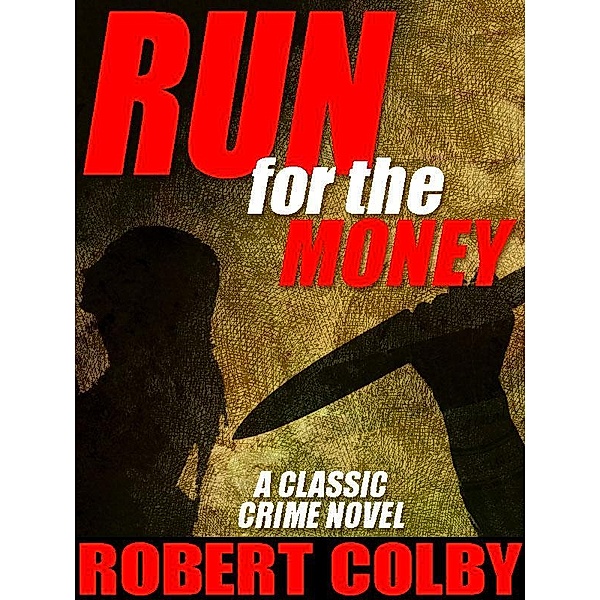 Run for the Money / Wildside Press, Robert Colby