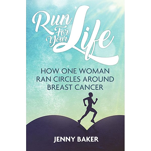 Run For Your Life, Jenny Baker