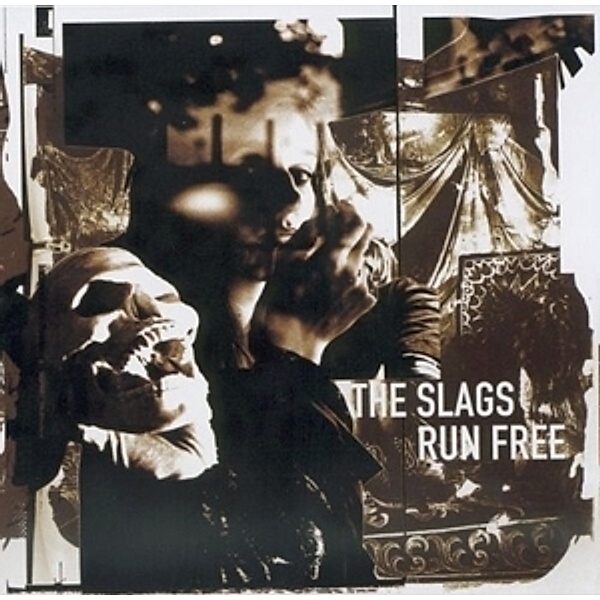 Run Free, The Slags