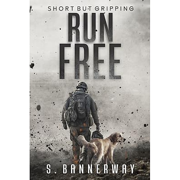 RUN FREE, S. Bannerway