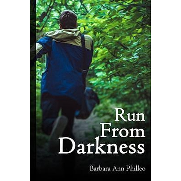 Run From Darkness, Barbara Ann Philleo