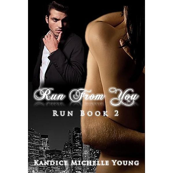 Run From You / Run, Kandice Michelle Young