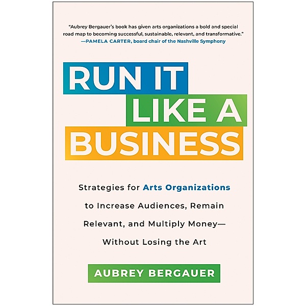 Run It Like a Business, Aubrey Bergauer