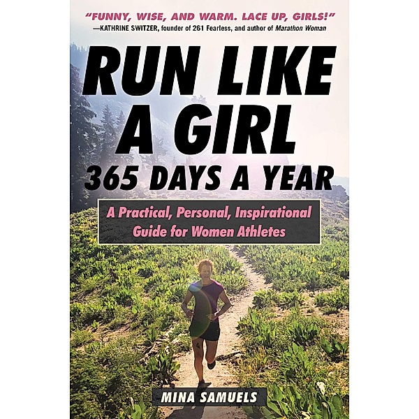Run Like a Girl 365 Days a Year, Mina Samuels