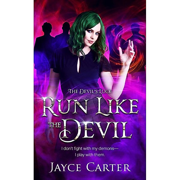 Run Like the Devil / The Devil's Luck Bd.3, Jayce Carter