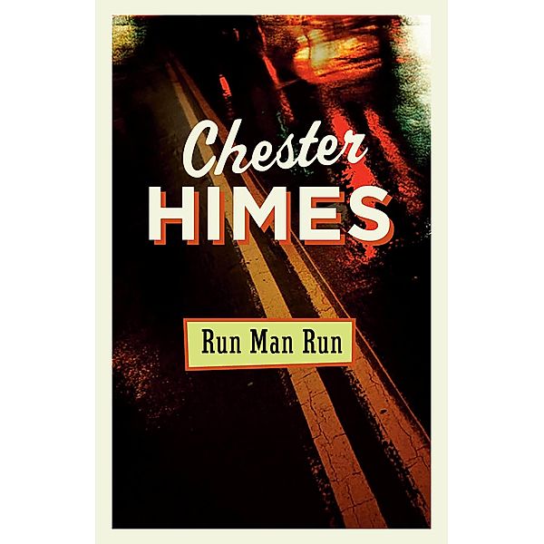 Run Man Run, Chester Himes