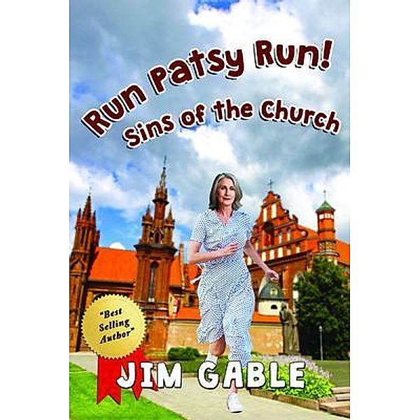 Run Patsy Run! Sins of the Church, Jim Gable