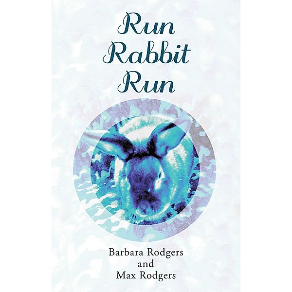 Run Rabbit Run, Barbara Rodgers