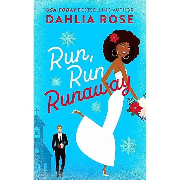 Run Run Runaway, Dahlia Rose