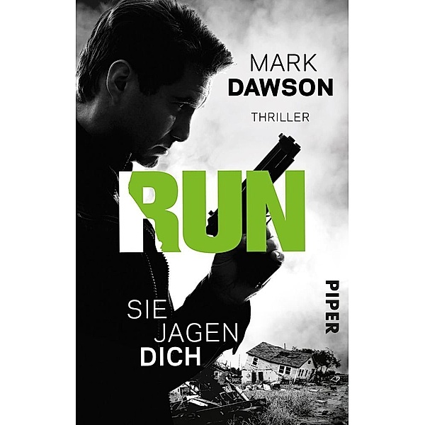 Run - Sie jagen dich / John Milton Bd.3, Mark Dawson
