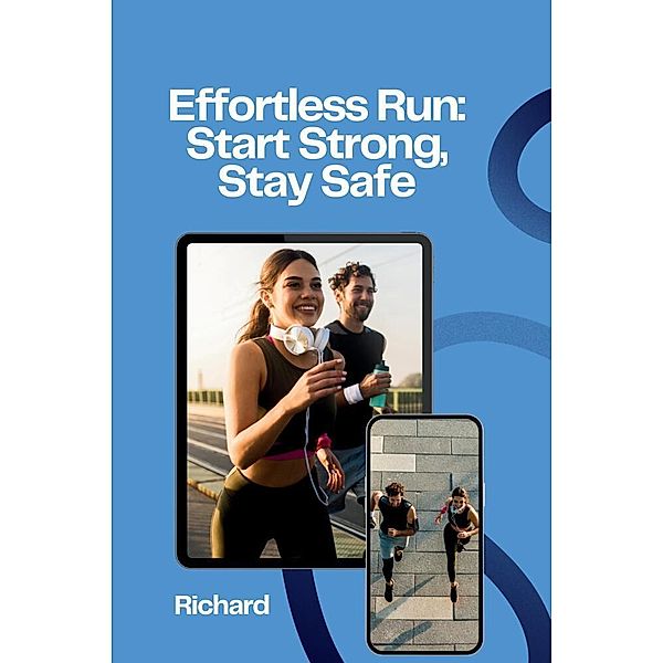 Run Smarter: Fit & Safe, Richard
