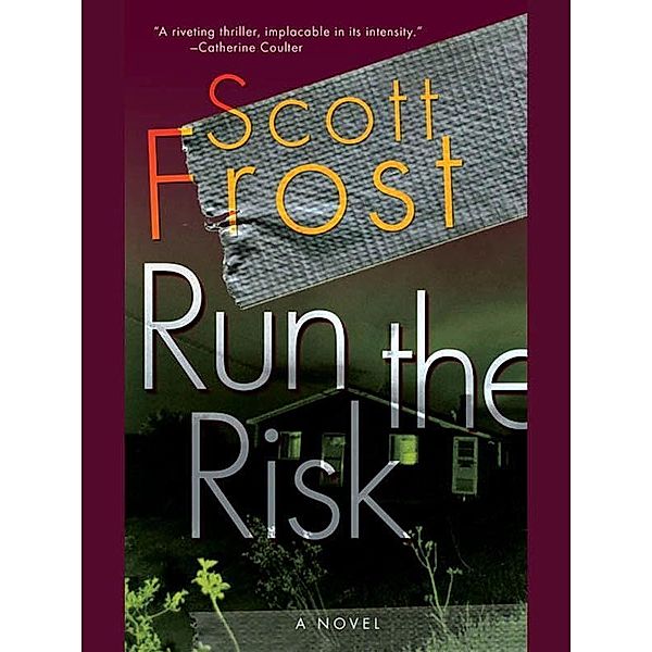 Run the Risk / An Alex Delillo Novel, Scott Frost