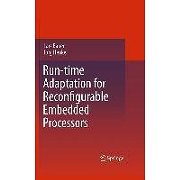 Run-time Adaptation for Reconfigurable Embedded Processors, Lars Bauer, Jörg Henkel