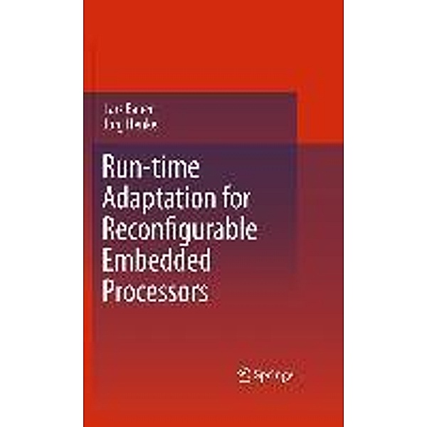 Run-time Adaptation for Reconfigurable Embedded Processors, Lars Bauer, Jörg Henkel