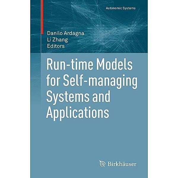 Run-time Models for Self-managing Systems and Applications / Autonomic Systems, Li Zhang, Danilo Ardagna