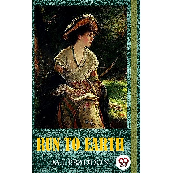 Run to Earth, M. E. Braddon
