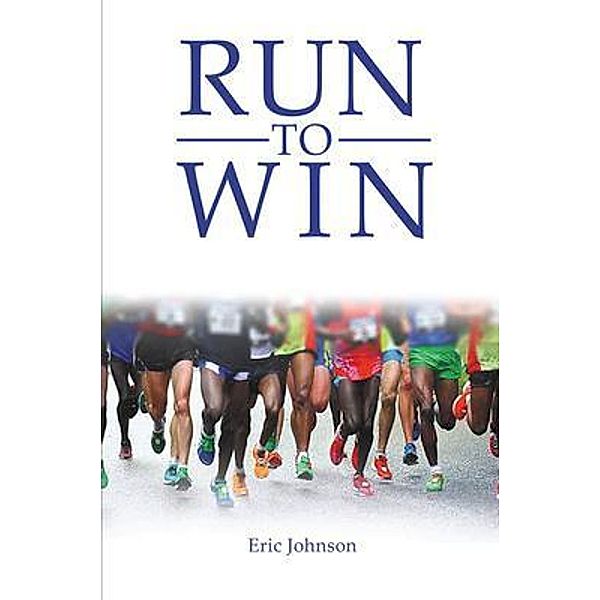 Run to Win, Eric Johnson