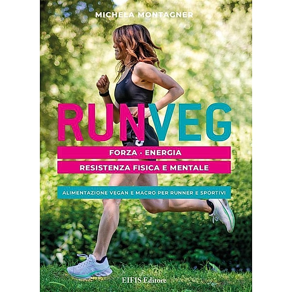 Run Veg / Natural Wellness Bd.1, Michela Montagner