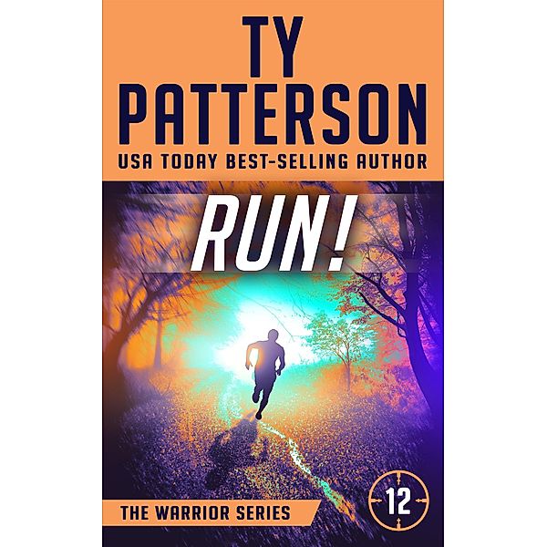 RUN! (Warriors Series, #12) / Warriors Series, Ty Patterson