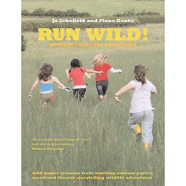 Run Wild!, Fiona Danks, Jo Schofield