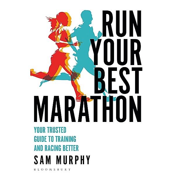 Run Your Best Marathon, Sam Murphy