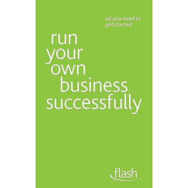 Run Your Own Business Successfully: Flash, Kevin Duncan