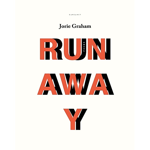 Runaway, Jorie Graham