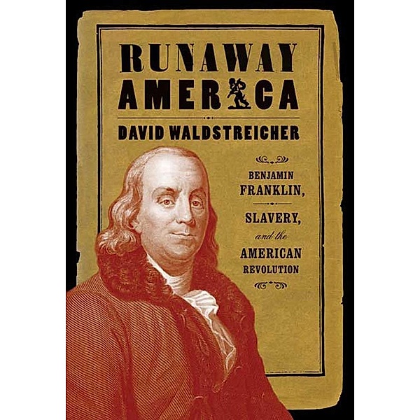 Runaway America, David Waldstreicher