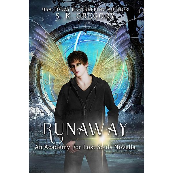 Runaway: An Academy For Lost Souls Prequel / Academy For Lost Souls, S. K. Gregory
