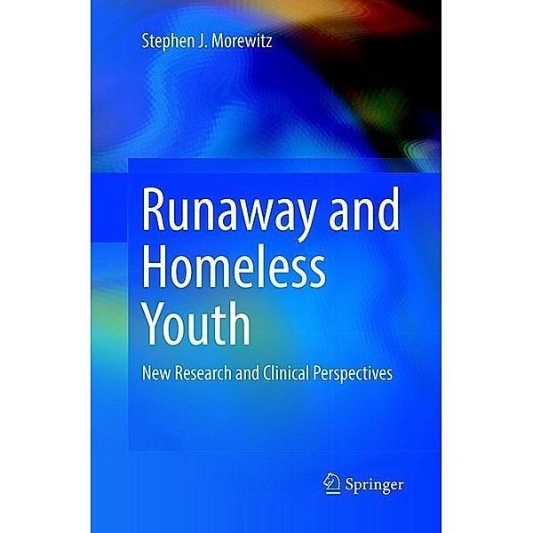 Runaway and Homeless Youth, Stephen J. Morewitz
