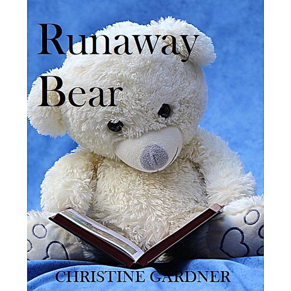Runaway Bear, Christine Gardner
