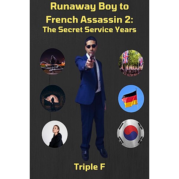 Runaway Boy to French Assassin 2: The Secret Service Years, Triple F