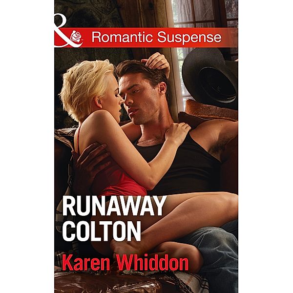 Runaway Colton / The Coltons of Texas Bd.11, Karen Whiddon