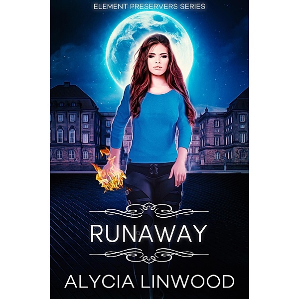 Runaway (Element Preservers, #2) / Element Preservers, Alycia Linwood