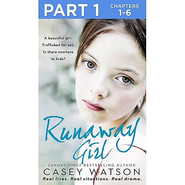 Runaway Girl: Part 1 of 3, Casey Watson