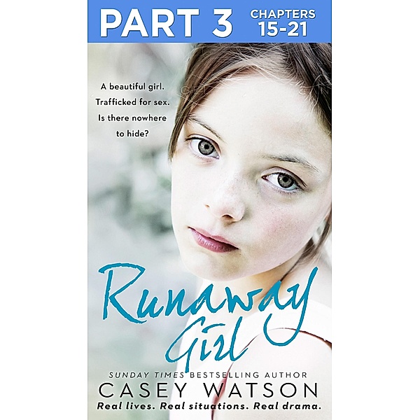 Runaway Girl: Part 3 of 3, Casey Watson