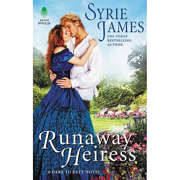 Runaway Heiress / Dare to Defy Bd.1, Syrie James