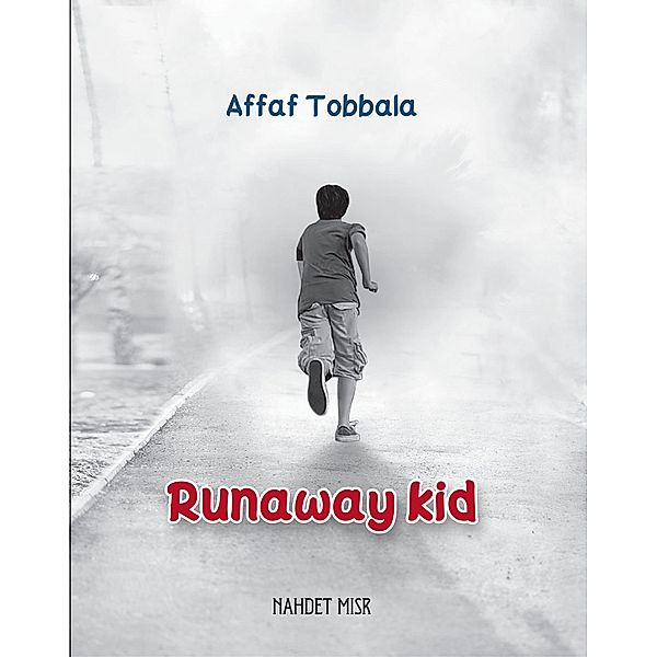 Runaway Kid, Afaf Tobala